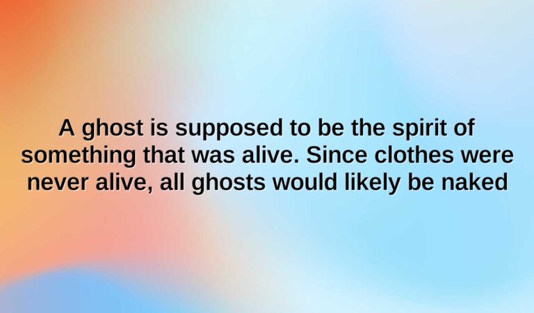 A ghost is supposed to be the spirit of something that was alive. Since clothes were never alive, all ghosts would likely be naked
