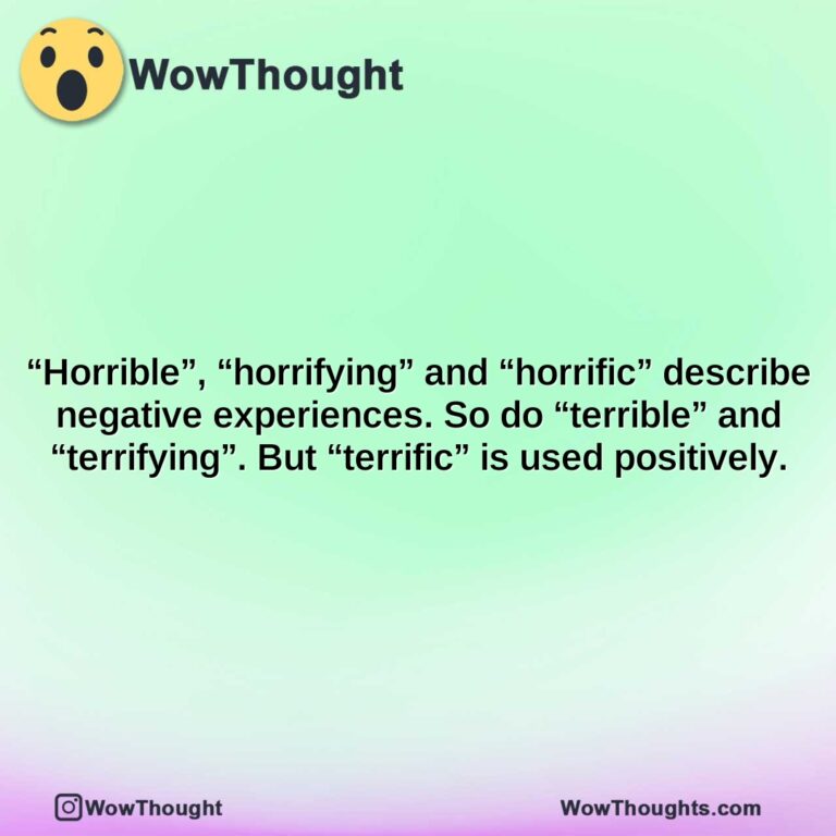 horrible horrifying and horrific describe negative experiences. so do terrible and terrifying. but terrific is used positively.
