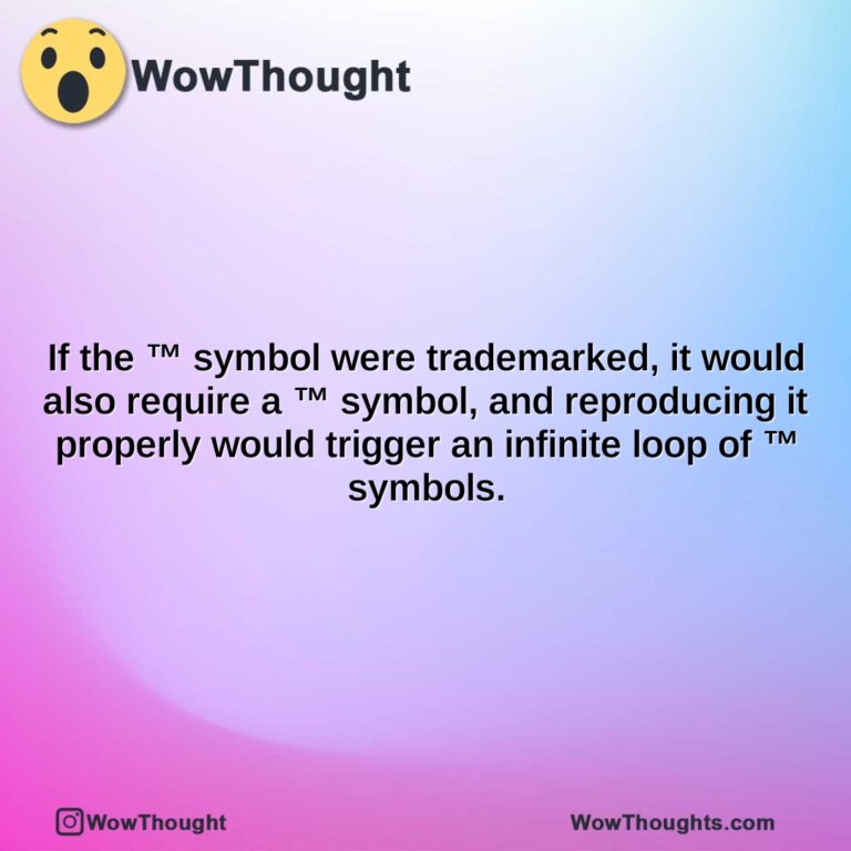 if the symbol were trademarked it would also require a symbol and reproducing it properly would trigger an infinite loop of symbols.
