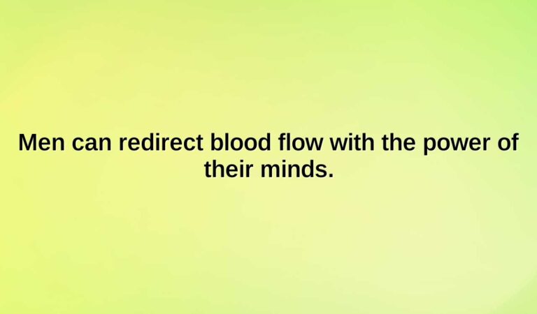 men can redirect blood flow with the power of their minds.