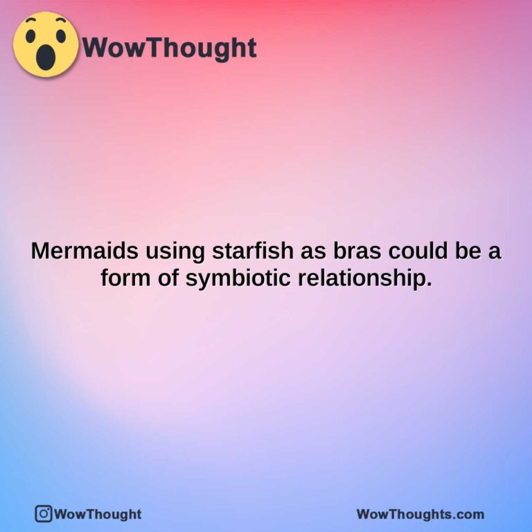 mermaids using starfish as bras could be a form of symbiotic relationship.