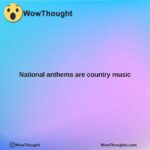 national anthems are country music