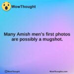 Many Amish men’s first photos are possibly a mugshot.