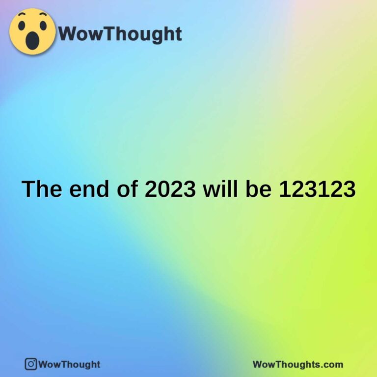 The end of 2023 will be 123123