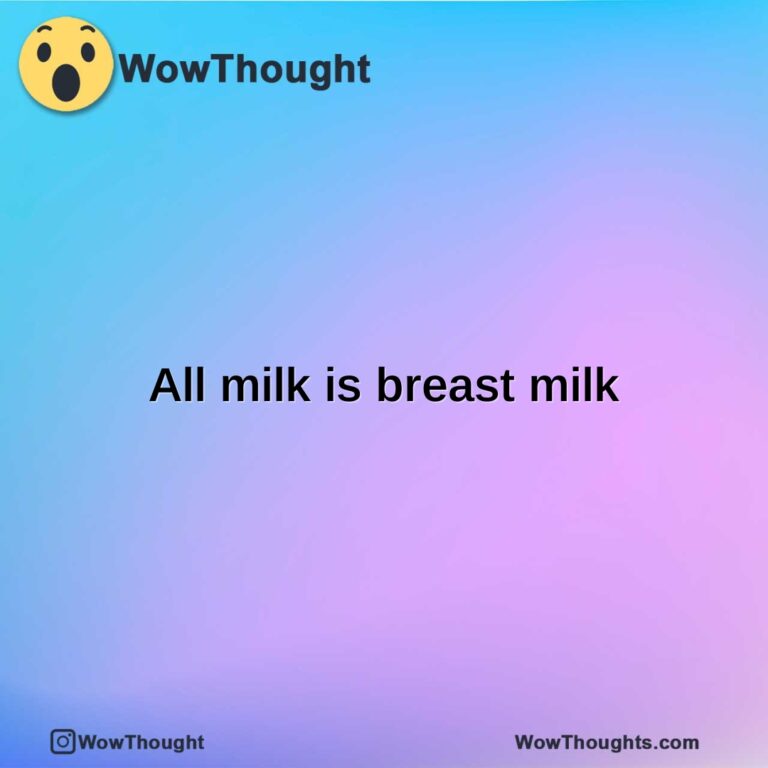 All milk is breast milk