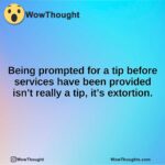 Being prompted for a tip before services have been provided isn’t really a tip, it’s extortion.