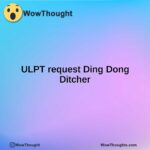 ULPT request Ding Dong Ditcher