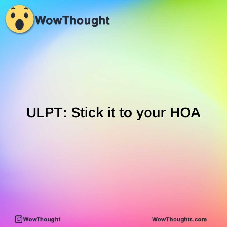 ULPT: Stick it to your HOA
