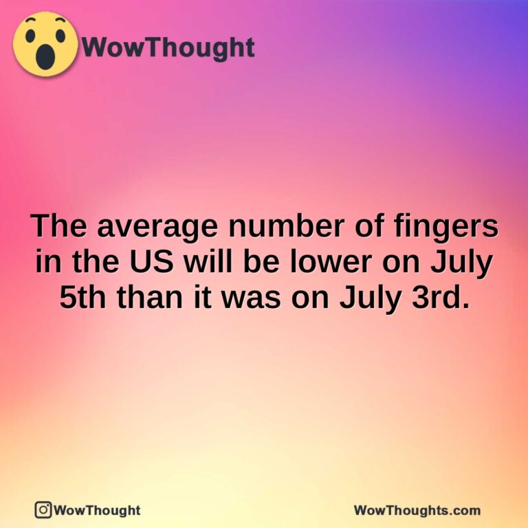 The average number of fingers in the US will be lower on July 5th than it was on July 3rd.