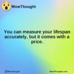 You can measure your lifespan accurately, but it comes with a price.